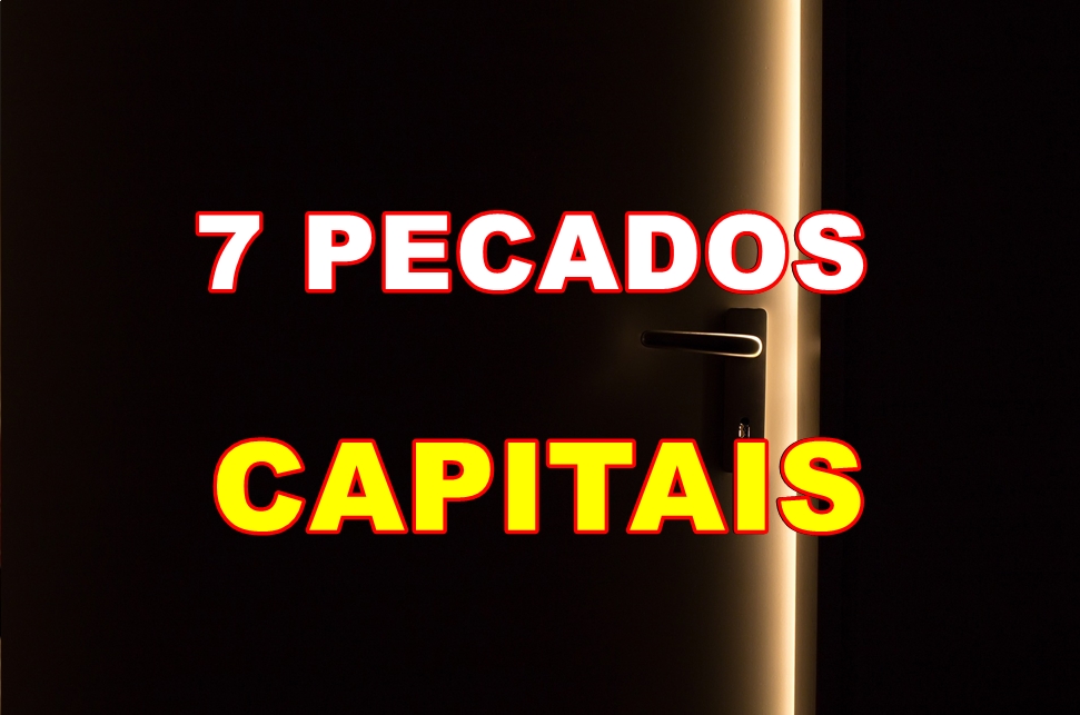 7 PECADOS CAPITAIS