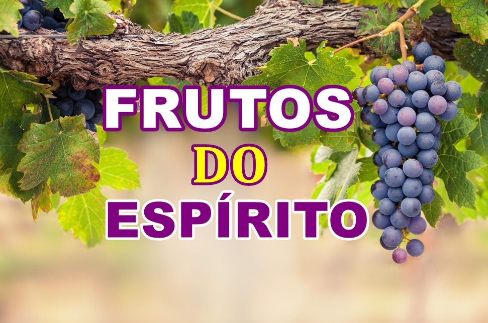 FRUTOS DO ESPÍRITO