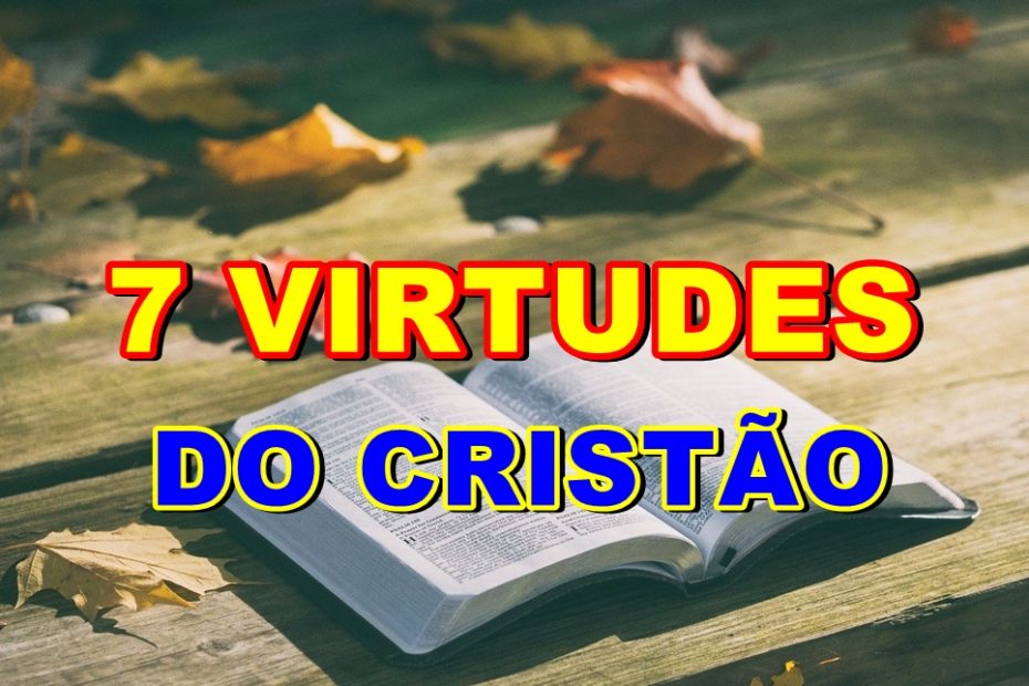 7 virtudes do cristão