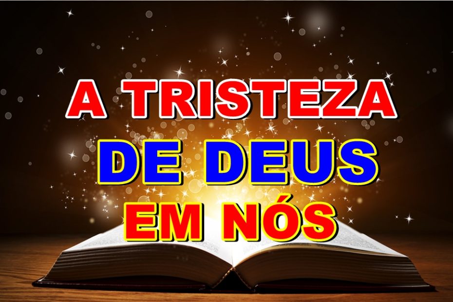 A TRISTEZA DE DEUS EM NÓS