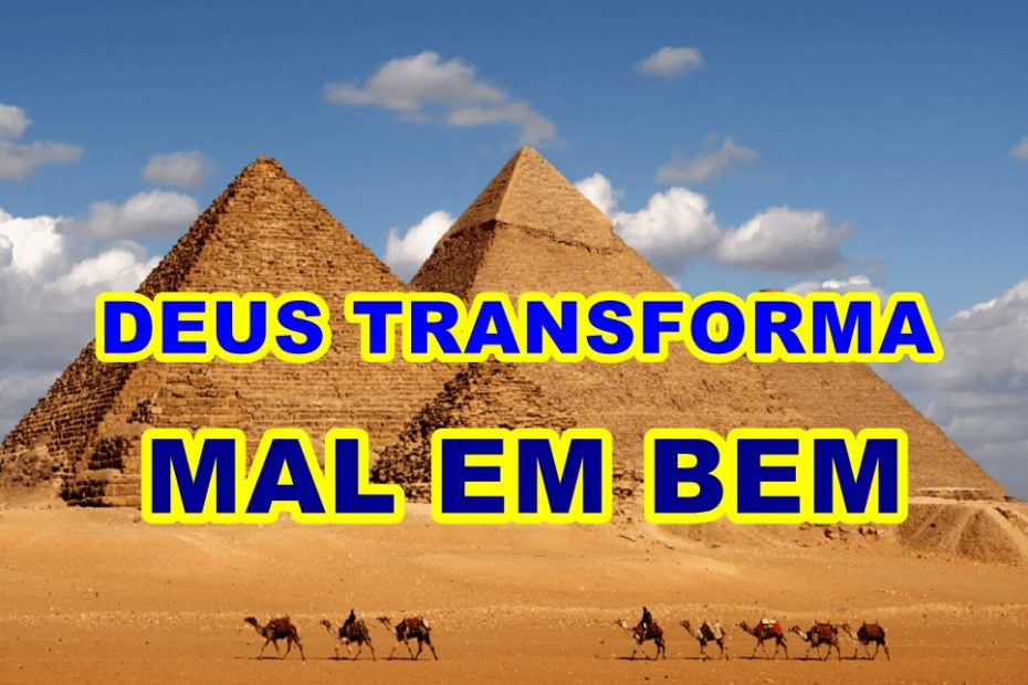 Deus transforma mal em bem